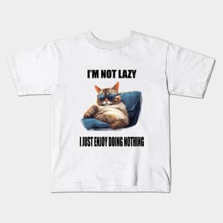 I'm not lazy, I just really enjoy doing nothing Kids T-Shirt